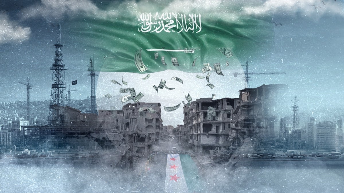 Saudi Investments in Syria: Financial and Political Stakes